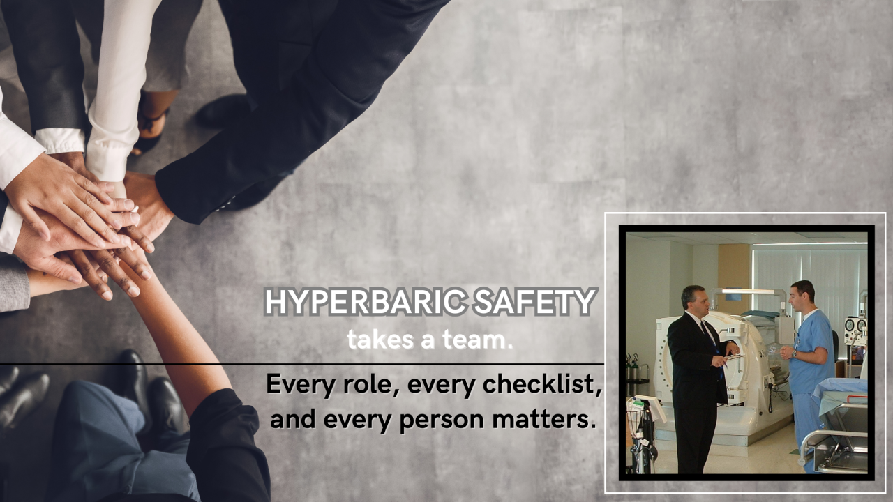Hyperbaric Safety is a TEAM effort.